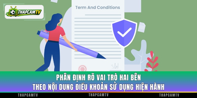 Phân định rõ vai trò hai bên theo nội dung điều khoản sử dụng hiện hành